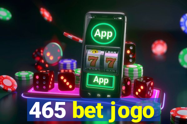 465 bet jogo